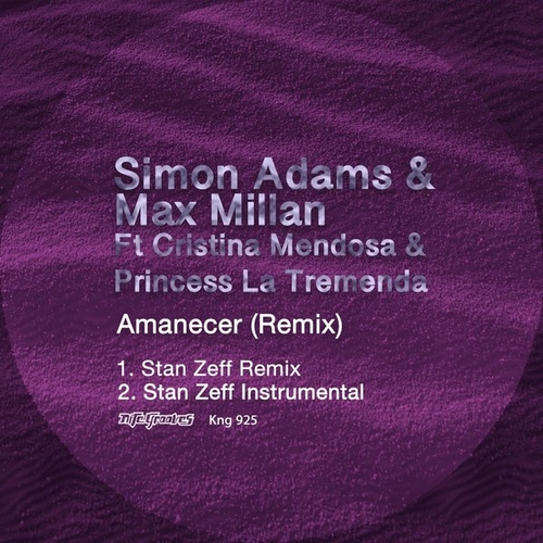 Simon Adams, Max Millan, Cristina Mendosa, Princess La Tremenda - Amanecer (Remix) [KNG925]